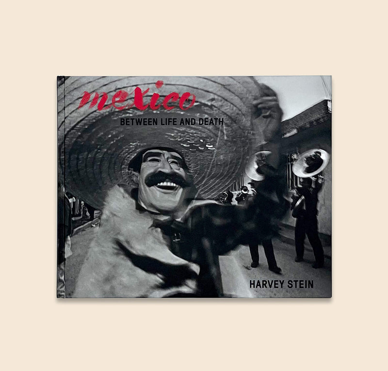 Hardcover photography book Mexico by Harvey Stein